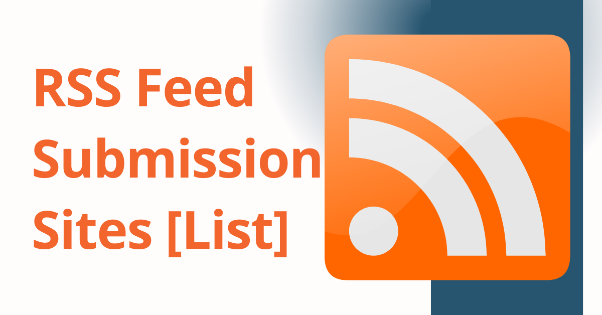 RSS Feed Submission Sites [List]